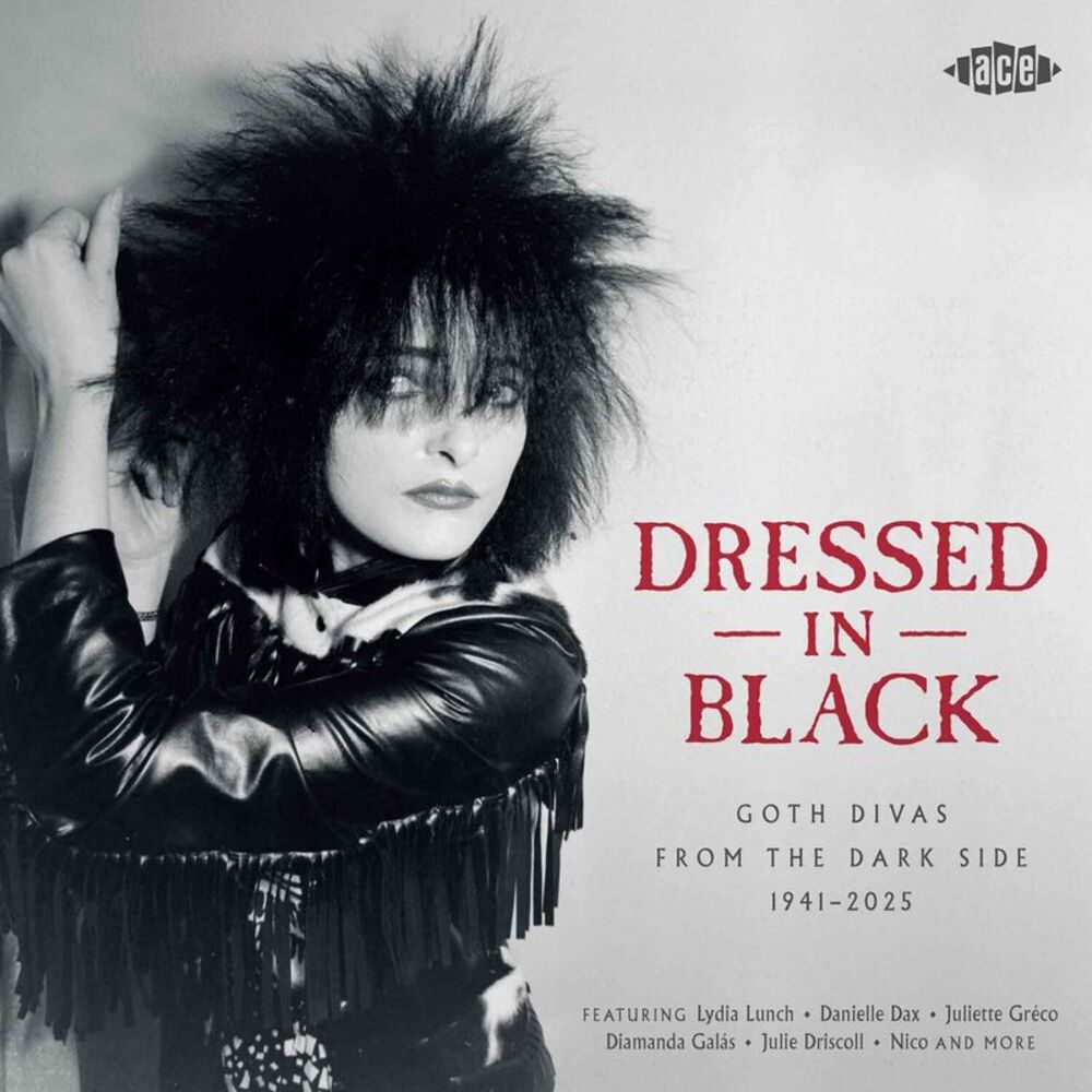 Various Artists - Dressed In Black: Goth Divas From The Dark Side 1941-2025 /